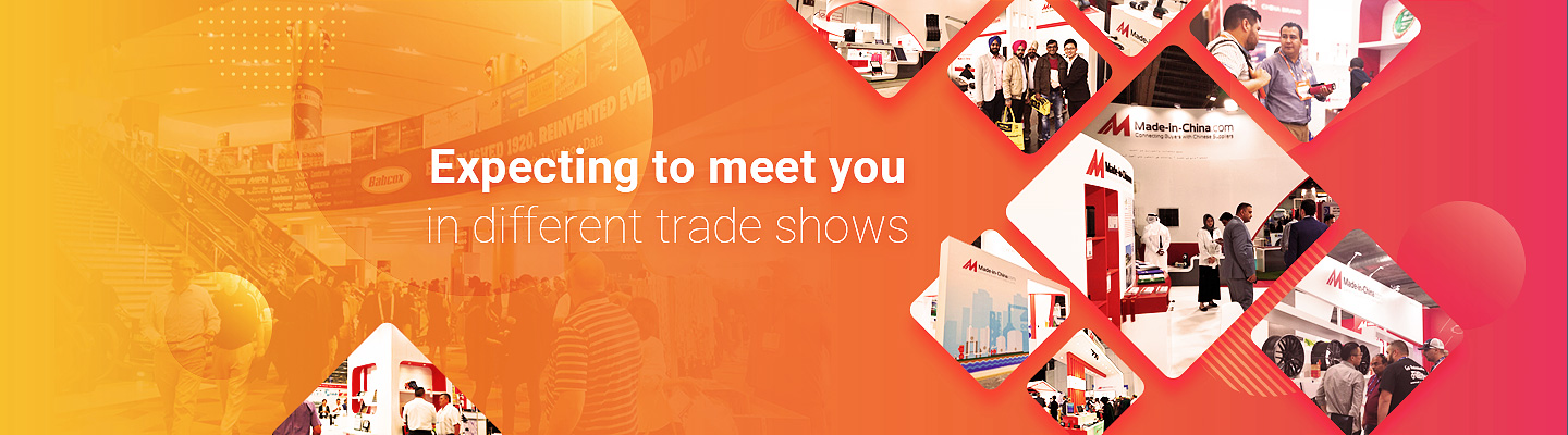 Expecting to meet you in different trade shows